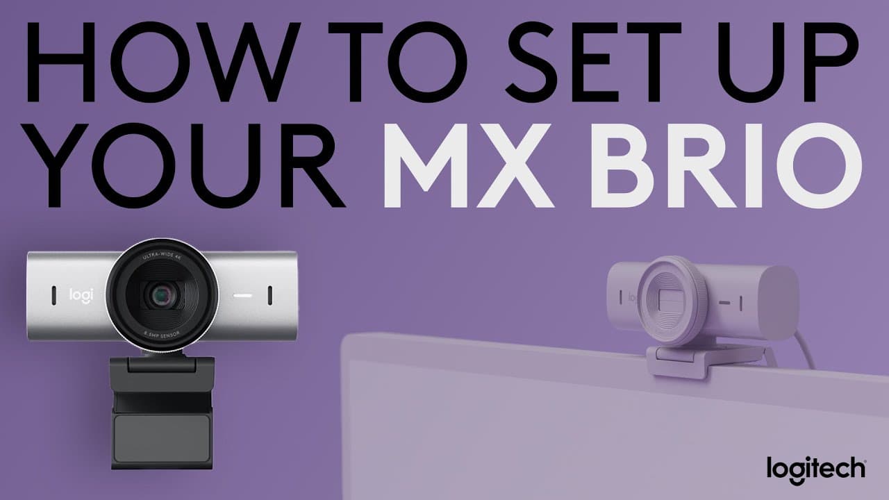 How to set up your Logitech MX BRIO webcam